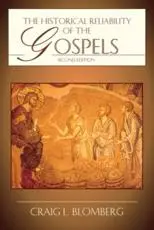 Historical Reliability of the Gospels, 2nd Edition