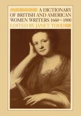 A Dictionary of British and American Women Writers 1660-1800 - Janet Todd (editor)