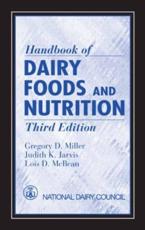 Handbook of Dairy Foods and Nutrition - Gregory D Miller, Judith K Jarvis, Lois D McBean, National Dairy Council