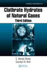Clathrate Hydrates of Natural Gases - E. Dendy Sloan, Carolyn A. Koh
