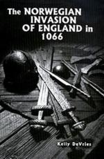 The Norwegian Invasion of England in 1066 - Kelly DeVries