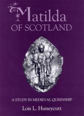 Matilda of Scotland - Lois L. Huneycutt