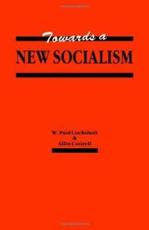 Towards a New Socialism - W. Paul Cockshott, Allin Cottrell