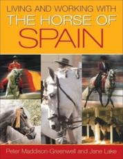 Living and Working With the Horse of Spain