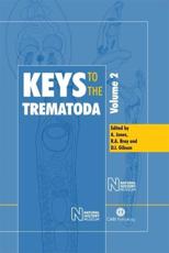 Keys to the Trematoda. Vol. 2 - Arlene Jones, Rodney Alan Bray, David Ian Gibson, Natural History Museum (London, England)