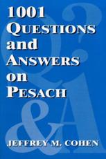 1,001 Questions and Answers on Pesach - Jeffrey M. Cohen