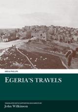 Egeria's Travels - Egeria, John Wilkinson