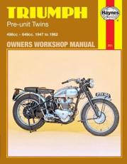 Triumph Pre-Unit Construction Twins Owners Workshop Manual - J. R. Clew