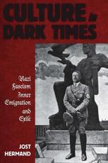 Culture in Dark Times - Jost Hermand (author), Victoria Williams Hill (translator)