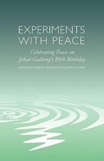 Experiments With Peace - Johan Galtung, JÃ¸rgen Johansen, John Y. Jones, Wendy Davies