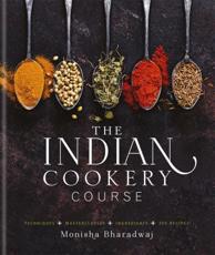 The Indian Cookery Course - Monisha Bharadwaj (author), Gareth Morgans (photographer (expression))