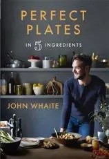 Perfect Plates in Five Ingredients
