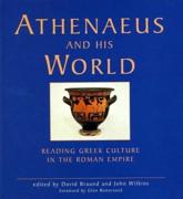 Athenaeus and His World - David Braund, John Wilkins