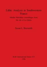 Lithic Analysis in Southwestern France - Susan L. Bierwirth, Tempus Reparatum