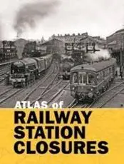 The Atlas of Railway Station Closures