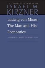 Ludwig Von Mises - Israel M Kirzner (author), Peter Boettke (editor), Frederic Sautet (editor)