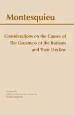 Considerations on the Causes of the Greatness of the Romans and Their Decline