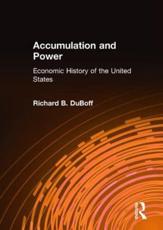 Accumulation & Power - Richard B. Du Boff