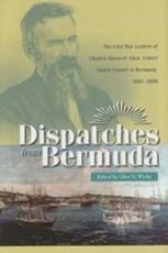 Dispatches from Bermuda - Charles Maxwell Allen, Glen Norman Wiche