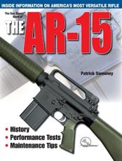 The Gun Digest Book of the AR-15 - Patrick Sweeney, Kevin Michalowski, Dan Shideler