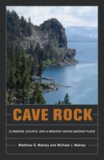 Cave Rock - Matthew S. Makley, Michael J. Makley