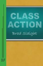Class Action - Brad Slaight