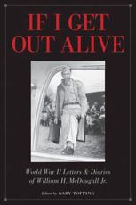 If I Get Out Alive - William H. McDougall, Gary Topping