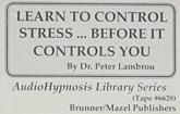 Learn To Control Stress:...Before Itcontrols You - Lambrou, Peter