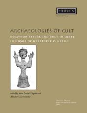 Archaeologies of Cult - Anna Lucia D'Agata, Aleydis Van de Moortel, Geraldine Cornelia Gesell