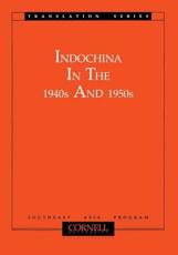 Indochina in the 1940S and 1950S - Takashi Shiraishi, Motoo Furuta