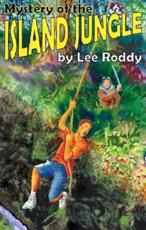 Mystery of the Island Jungle - Lee Roddy