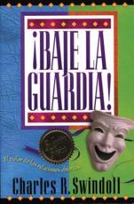 Baje La Guardia! - Swindoll, Charles R.