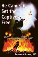 He Came to Set the Captives Free - Rebecca Brown
