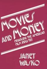Movies and Money: Financing the American Film Industry - Wasko, Janet