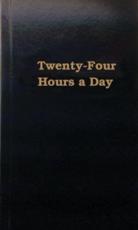 Twenty-Four Hours a Day - ANONYMOUS