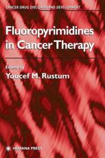 Fluoropyrimidines in Cancer Therapy - Leffingwell, Randy M.