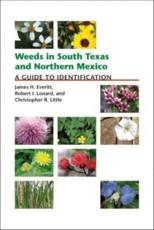 Weeds in South Texas and Northern Mexico - J. H. Everitt, Robert I. Lonard, Christopher R. Little