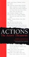 Actions: The Actors' Thesaurus - Marina Calderone (author), Maggie Lloyd-Williams (author), Reverend Terry Johnson (foreword)