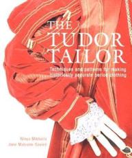 The Tudor Tailor - Ninya Mikhaila (author), Jane Malcolm-Davies (author), Michael Perry (illustrator)
