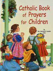 Catholic Book of Prayers for Children - Lawrence G Lovasik (author)