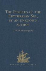 The Periplus of the Erythraean Sea / By an Unknown Author, With Some Extracts from AgatharkhidÃ©s 'On the Erythraean Sea' - G. W. B. Huntington, Agatharchides