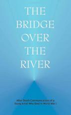 The Bridge Over the River - Sigwart Botho Philipp August Eulenburg, Joseph Wetzl (tr)