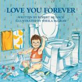 Love You Forever - Robert N. Munsch, Sheila McGraw