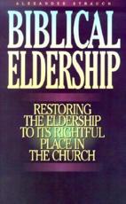 Biblical Eldership - Alexander Strauch