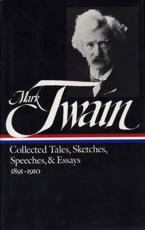 Mark Twain: Collected Tales, Sketches, Speeches, and Essays Vol. 2 1891-1910 (LOA #61) - Mark Twain