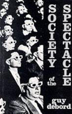 Society of the Spectacle - Guy Debord