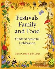 Festivals, Family and Food - Diana Carey, Judy Large