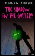 The Shadow in the Gallery