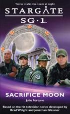 STARGATE SG-1 Sacrifice Moon - Fortune, Julie