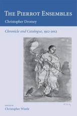 The Pierrot Ensembles - Christopher Dromey (author), Middlesex University (associated with work)
